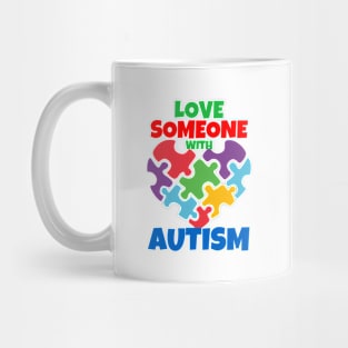 Love Someone With Autism Mug